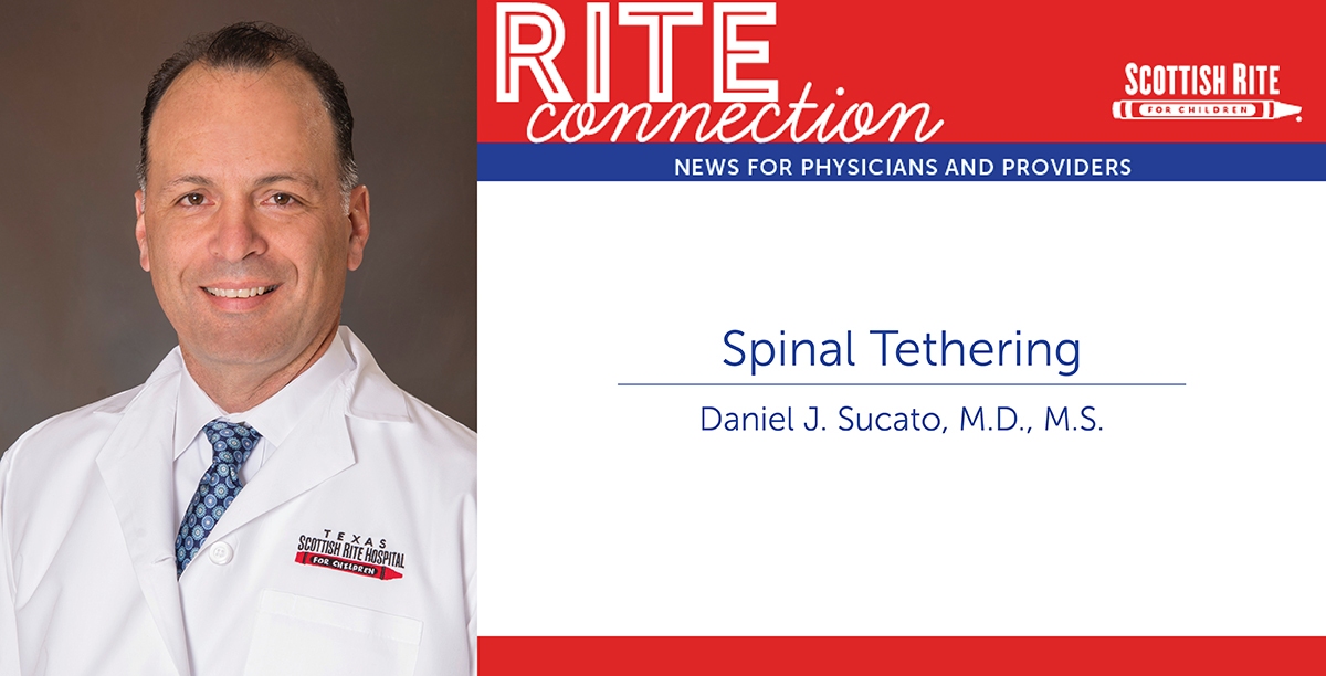 RITE-Connection-Sucato_1 Daniel J. Sucato, M.D., M.S.