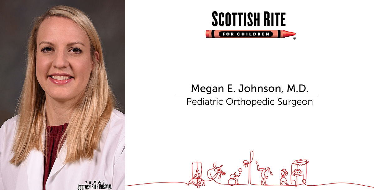 Megan E. Johnson, M.D., Joins Scottish Rite for Children’s Surgical Team