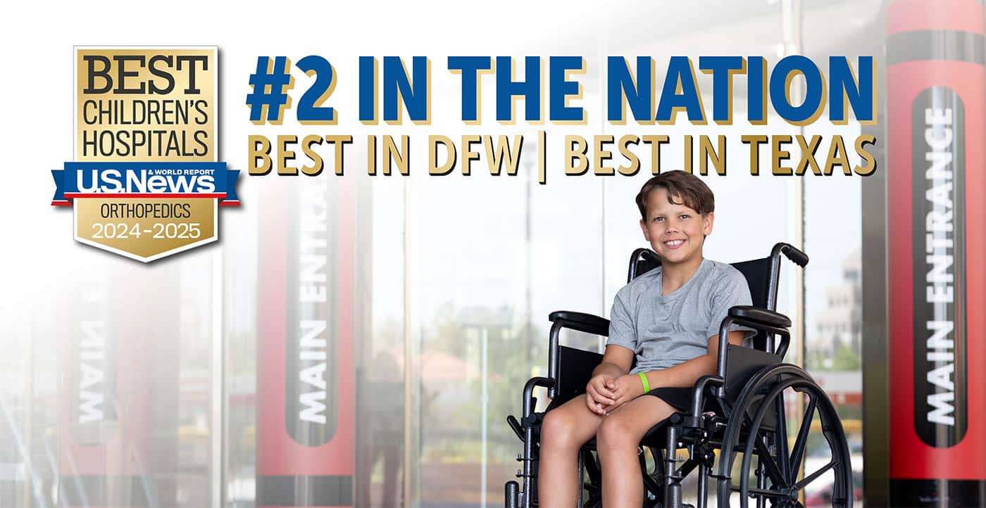 Scottish Rite for Children No. 2 in the Nation & No. 1 in Texas for Pediatric Orthopedic Care by U.S. News & World Report